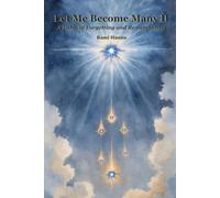 LET ME BECOME MANY II: A Fable of Forgetting and Remembering