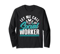 Let Me Call The Social Worker Travail Travailleur Emploi Manche Longue