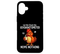 Let Me Check My Giveashitometer Funny Grumpy Chicken Coffee Coque pour iPhone 16 Plus