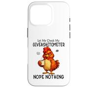 Let Me Check My Giveashitometer Funny Grumpy Chicken Coffee Coque pour iPhone 16 Pro