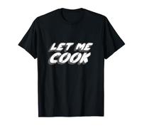 Let Me Cook | Brain Rot Brainrot Cooking Got it T-Shirt