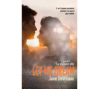 Let Me Dream: La vie sans elle