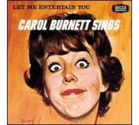 Carol Burnett – Let Me Entertain You: Carol Burnett Sings – CD neuf – Alliance MOD