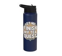 Let Me Finish My Tea Quest Stainless Steel Insulated Water Bottle