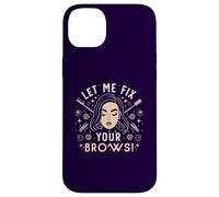Let Me Fix Your Brows Pommade permanente pour maquilleur à Sourcils Coque pour iPhone 14 Plus