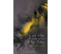 Let Me Have My Say