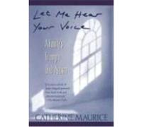 Let Me Hear Your Voice Catherine Maurice (Auteur)