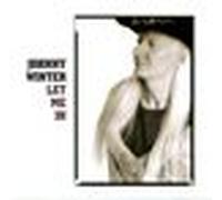 Johnny Winter - Let me in (1991) [Import]