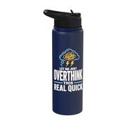 Let Me Just Overthink This Real Quick - T-shirt Humeur Stainless Steel Insulated Water Bottle