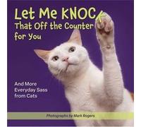 Let Me Knock That Off the Counter For You by Editors of Ulysses Press Editors of Ulysses Press (Auteur)