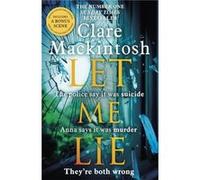 Let Me Lie Clare Mackintosh, (Auteur)
