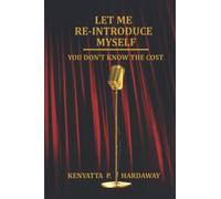 Let Me Re-Introduce Myself: You Don't Know The Cost