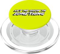 Let Me Show Ya Something | Marshall Fire Saying Bill PopSockets PopGrip pour MagSafe