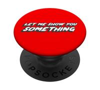 Let Me Show You Something | Comédie télévisée Dicton PopSockets PopGrip Adhésif