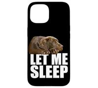 Let Me Sleep Funny Dog Chocolate Lab Labrador Lover Marron Coque pour iPhone 15