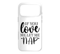 Let Me Sleep If You Love Mom Sleeping I Love Naps Let Me Nap Coque pour iPhone 17 Pro Max