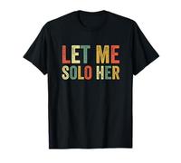 Let Me Solo Her Gaming Meme Funny Gamer Lecteur de Jeu vidéo T-Shirt