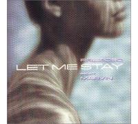 Let Me Stay (3 Mixes) [Import Allemand]
