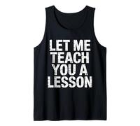 Let Me Teach You A Lesson Teacher Education Joke |- Débardeur