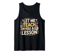 Let Me Teach You A Lesson Teacher Education Joke - Débardeur