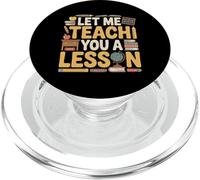 Let Me Teach You A Lesson Teacher Education Joke - PopSockets PopGrip pour MagSafe
