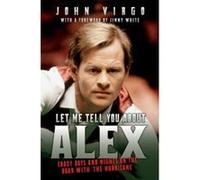 Let Me Tell You About Alex - Crazy Days And Nights On The Road With The Hurricane