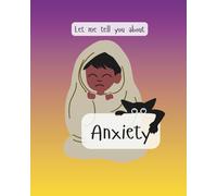 Let me tell you about Anxiety