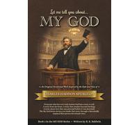Let me tell you about...MY GOD: An Original Devotional Work Inspired by the Style and Voice of Charles Haddon Spurgeon