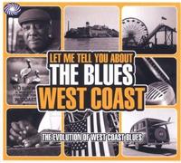 Let Me Tell You About The Blues West Coast Vol. 6