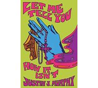 Let Me Tell You How It Isn't