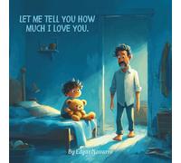 Let me tell you how much I love you