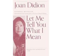 Let Me Tell You What I Mean: An Essay Collection