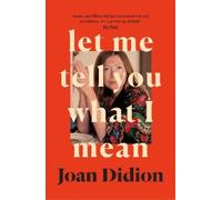 Let Me Tell You What I Mean by Joan Didion [Paperback] NEUF
