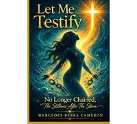 Let Me Testify: No Longer Chained, The Stillness After The Storm