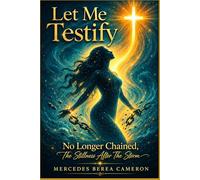 Let Me Testify: No Longer Chained, The Stillness After The Storm