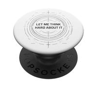 Let me Think Hard About it, Funny Thinking Citation Design Now PopSockets PopGrip Adhésif