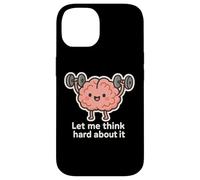 Let Me Think Hard About It, Thinking in Progress, Gym Humour Coque pour iPhone 14