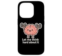 Let Me Think Hard About It, Thinking in Progress, Gym Humour Coque pour iPhone 14 Pro