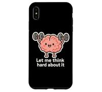 Let Me Think Hard About It, Thinking in Progress, Gym Humour Coque pour iPhone XS Max