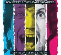 Petty, Tom - "Let Me Up (I've had enough)"