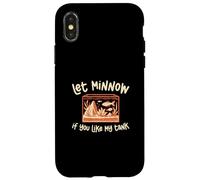Let Minnow If You Like My Tank Funny Aquascapers Coque pour iPhone X/XS