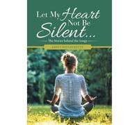 Let My Heart Not Be Silent...
