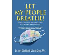 Let My People Breathe! Unmasking The Mask Controversy With Science And Scripture