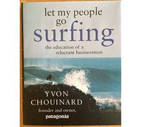 Let My People Go Surfing: The Education of a Reluctant Businessman