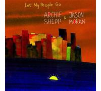 Archie Shepp & Jason Moran – Let My People Go – 2 vinyles (Broken Silence)