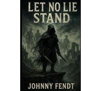 Let No Lie Stand: The Silent Vigil
