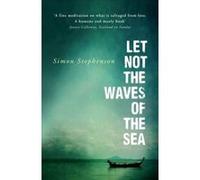 Let Not the Waves of the Sea - [Version Originale] Simon Stephenson (Auteur)
