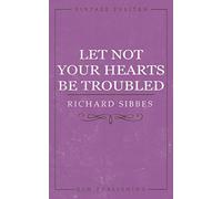 Let Not Your Hearts Be Troubled