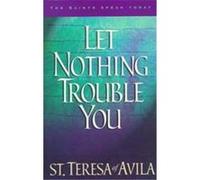 Let Nothing Trouble You, The Saints Speak Today Mother Teresa, Heidi Hess (Auteur)