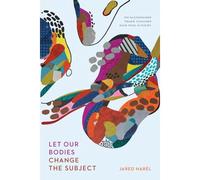 Let Our Bodies Change The Subject